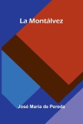 Cover-Bild zum Titel 'La Montálvez' von 'José María de Pereda'