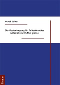 Die Kostentragung für Polizeieinsätze anlässlich von Fußballspielen - Marcel Leines