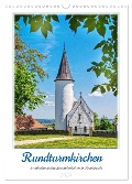 Rundturmkirchen - Architektonische Besonderheiten in Frankreich (Wandkalender 2024 DIN A3 hoch), CALVENDO Monatskalender - Thomas Bartruff