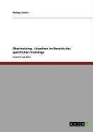 Übertraining - Ursachen im Bereich des sportlichen Trainings - Philipp Ceolin