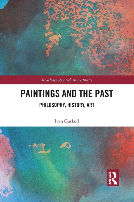 Paintings and the Past - Ivan Gaskell