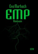Cover-Bild zum Titel 'EMP' von 'Eva Marbach'