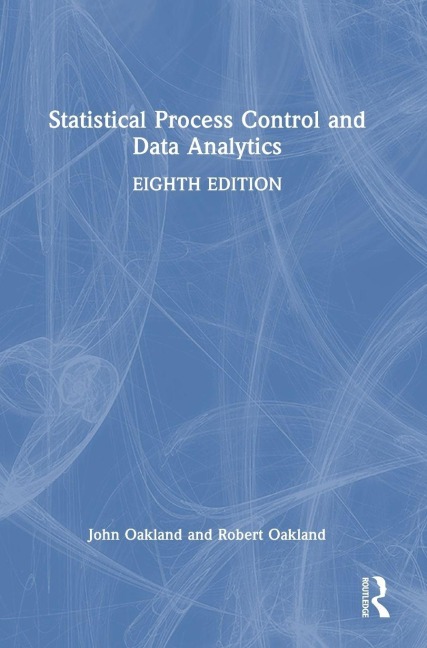 Statistical Process Control and Data Analytics - John Oakland, Robert Oakland