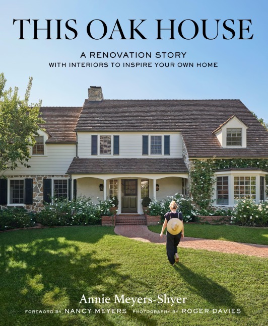 This Oak House - Annie Meyers-Shyer