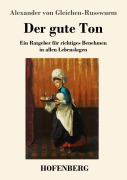 Cover-Bild zum Titel 'Der gute Ton' von 'Alexander Von Gleichen-Russwurm'