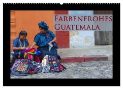 Cover-Bild zum Titel 'Farbenfrohes Guatemala (Wandkalender 2026 DIN A2 quer), CALVENDO Monatskalender' von 'Michaela Schiffer'