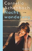 Cover-Bild zum Titel 'Nachtwanderung' von 'Cornelia Achenbach'