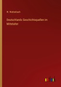 Cover-Bild zum Titel 'Deutschlands Geschichtsquellen im Mittelalter' von 'W. Wattenbach'