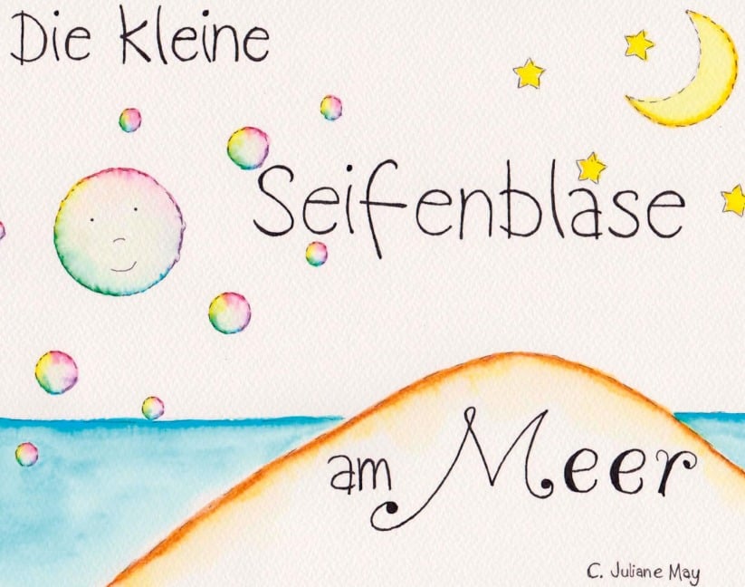 Die kleine Seifenblase am Meer - C. Juliane May