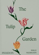 Cover-Bild zum Titel 'The Tulip Garden' von 'Polly Nicholson, Andrew Montgomery'