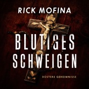 Cover-Bild zum Titel 'Blutiges Schweigen' von 'Rick Mofina'