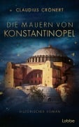 Cover-Bild zum Titel 'Die Mauern von Konstantinopel' von 'Claudius Crönert'