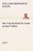 Cover-Bild zum Titel 'Het Vrije Rusland De Aarde en haar Volken, 1873' von 'William Hepworth Dixon'