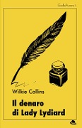 Il denaro di Lady Lydiard - Wilkie Collins