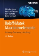 Cover-Bild zum Titel 'Roloff/Matek Maschinenelemente' von 'Christian Spura, Bernhard Fleischer, Herbert Wittel, Dieter Jannasch'