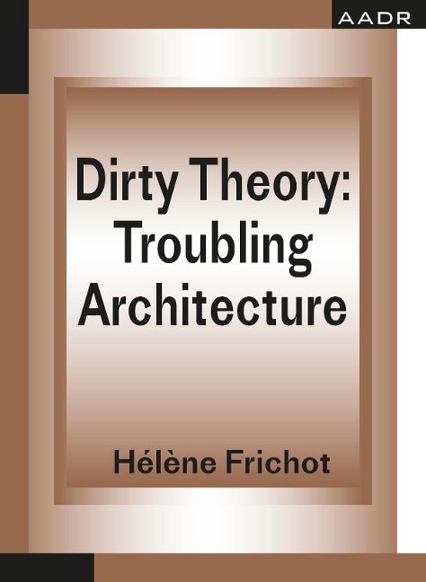 Dirty Theory - Hélène Frichot
