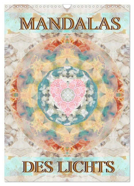 MANDALAS DES LICHTS (Wandkalender 2027 DIN A3 hoch), CALVENDO Monatskalender - Alaya Gadeh