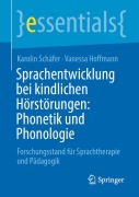 Cover-Bild zum Titel 'Sprachentwicklung bei kindlichen Hörstörungen: Phonetik und Phonologie' von 'Karolin Schäfer, Vanessa Hoffmann'