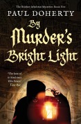 Cover-Bild zum Titel 'By Murder's Bright Light' von 'Paul Doherty'