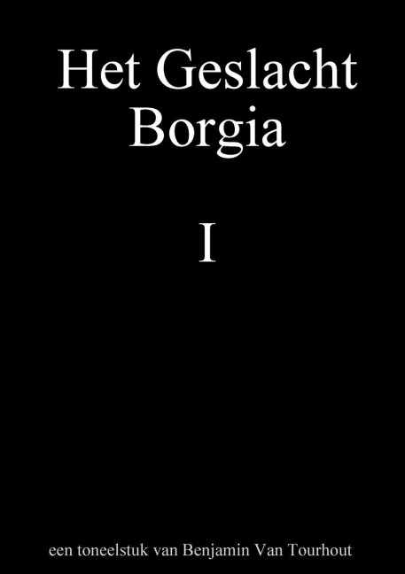 Het Geslacht Borgia - Benjamin van Tourhout