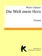 Cover-Bild zum Titel 'DIE WELT MEIN HERZ' von 'Mario Salazar'