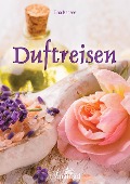 Cover-Bild zum Titel 'Duftreisen' von 'Tina Isensee'