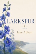 Cover-Bild zum Titel 'Larkspur' von 'Jane Abbott'