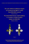 Cover-Bild zum Titel 'The early medieval settlement complex at Czermno in the light of results from 2010-2011 research. Wczesno¿redniowieczny zespó¿ osadniczy w Czermnie w ¿wietle wyników bada¿ z lat 2010-2011' von 'Marcin Woloszyn'