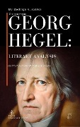Georg Hegel: Literary Analysis (Philosophical compendiums, #6) - Rodrigo v. Santos