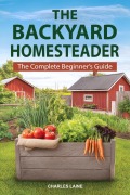 Cover-Bild zum Titel 'Backyard Homesteader' von 'Charles Laine'