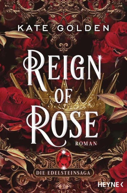 Reign of Rose - Die Edelsteinsaga - Kate Golden
