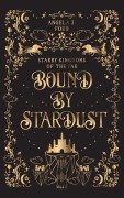 Cover-Bild zum Titel 'Bound by Stardust' von 'Angela J Ford'