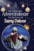 Cover-Bild zum Titel 'Der inoffizielle Adventskalender für alle Fans von Samy Deluxe' von 'Julian Meyer'