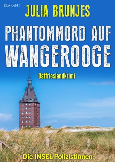 Phantommord auf Wangerooge. Ostfrieslandkrimi - Wangerooge Krimi - Julia Brunjes