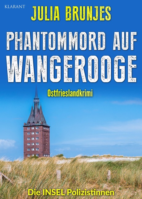 Phantommord auf Wangerooge. Ostfrieslandkrimi - Wangerooge Krimi - Julia Brunjes