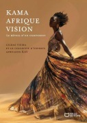 Cover-Bild zum Titel 'Kama Afrique Vision - Le réveil d'un continent' von 'Gildas Vieira'