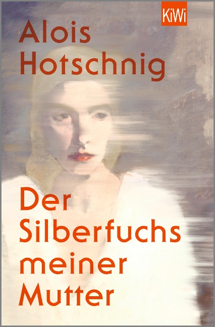 Der Silberfuchs meiner Mutter - Alois Hotschnig