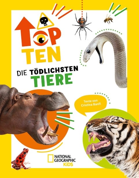 Die tödlichsten Tiere. Ein aufregendes Count-Down der gefährlichsten Tiere (Top Ten) - Cristina Banfi