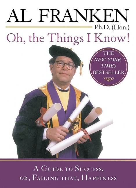 Oh, the Things I Know! - Al Franken