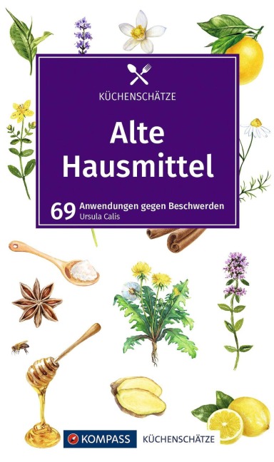 KOMPASS Küchenschätze Alte Hausmittel - 