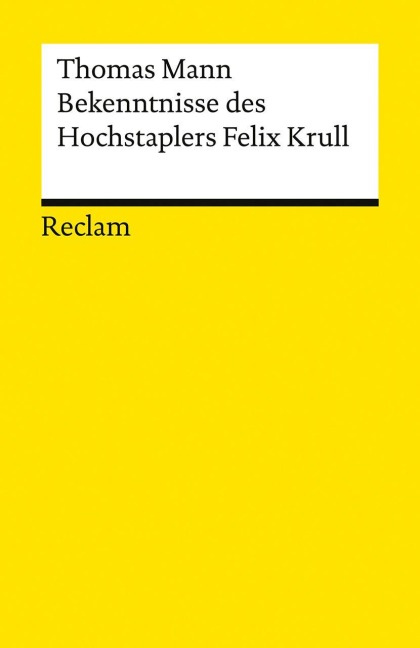 Bekenntnisse des Hochstaplers Felix Krull - Thomas Mann