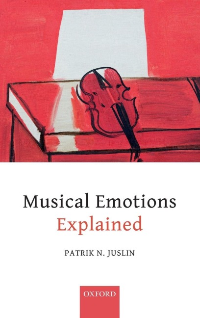 Musical Emotions Explained - Patrik N Juslin
