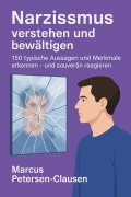Narzissmus verstehen und bewältigen - Marcus PC Petersen - Clausen