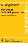 Cover-Bild zum Titel 'Monotone Potentialoperatoren in Theorie und Anwendung' von 'A. Langenbach'