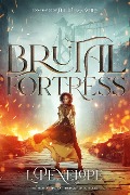 Brutal Fortress (The Bliss Wars, #3) - L. Penelope