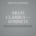 Argo Classics -- Sonnets - William Shakespeare