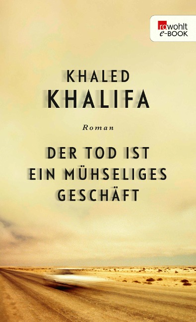 Der Tod ist ein mühseliges Geschäft - Khaled Khalifa