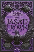 Cover-Bild zum Titel 'The Jasad Crown' von 'Sara Hashem'