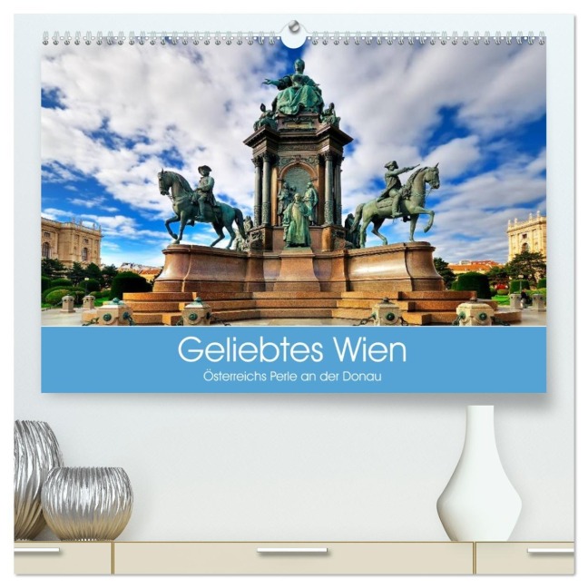 Geliebtes Wien. Österreichs Perle an der Donau (hochwertiger Premium Wandkalender 2026 DIN A2 quer), Kunstdruck in Hochglanz - Elisabeth Stanzer