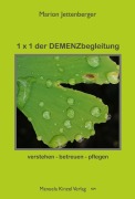 Cover-Bild zum Titel '1 x 1 der DEMENZbegleitung' von 'Marion Jettenberger'